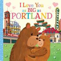 I Love You as Big as Portland (I Love You as Big as) （Board Book）