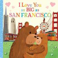 I Love You as Big as San Francisco (I Love You as Big as) （Board Book）