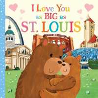 I Love You as Big as St. Louis (I Love You as Big as) （Board Book）