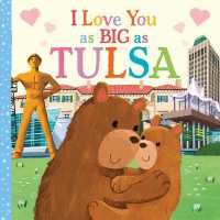 I Love You as Big as Tulsa (I Love You as Big as) （Board Book）