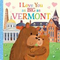 I Love You as Big as Vermont (I Love You as Big as) （Board Book）