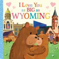 I Love You as Big as Wyoming (I Love You as Big as) （Board Book）