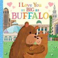 I Love You as Big as Buffalo (I Love You as Big as) （Board Book）