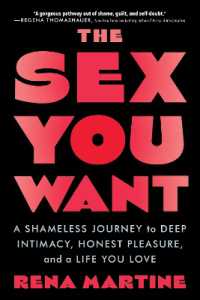 Sex You Want : A Shameless Journey to Deep Intimacy, Honest Pleasure, and a Life You Love -- Paperback / softback