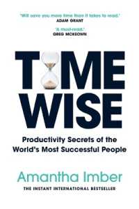 Time Wise: Productivity Secrets of the World's Most Successful People