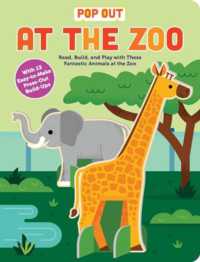 Pop Out at the Zoo : Read, Build, and Play with these Fantastic Animals at the Zoo (Pop Out Books) （Board Book）