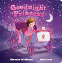 Goodnight Princess : The Perfect Bedtime Book! (Goodnight) （Board Book）