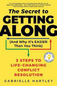 The Secret to Getting Along (and Why It's Easier than You Think) : 3 Steps to Life-Changing Conflict Resolution