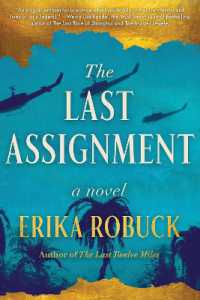 The Last Assignment : A Novel of Dickey Chapelle