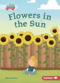 Flowers in the Sun (Plant Life Cycles (Pull Ahead Readers — Fiction))