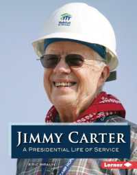 Jimmy Carter : A Presidential Life of Service (Gateway Biographies) （Library Binding）