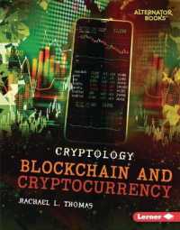 Blockchain and Cryptocurrency (Cryptology (Alternator Books )) （Library Binding）