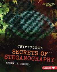 Secrets of Steganography (Cryptology (Alternator Books )) （Library Binding）