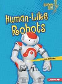 Human-Like Robots (Lightning Bolt Books — Robotics)