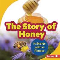 The Story of Honey (Step by Step)