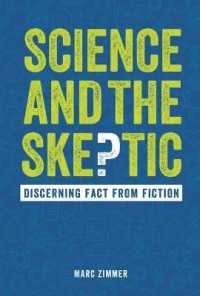 Science and the Skeptic : Discerning Fact from Fiction （Library Binding）