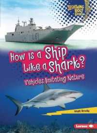How Is a Ship Like a Shark? : Vehicles Imitating Nature (Lightning Bolt Books (R) -- Imitating Nature)