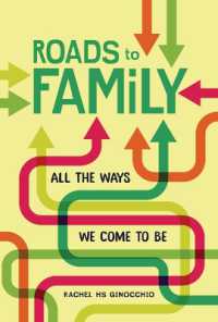 Roads to Family : All the Ways We Come to Be （Library Binding）