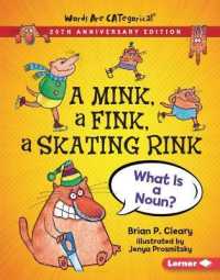 A Mink, a Fink, a Skating Rink, 20th Anniversary Edition : What Is a Noun? (Words Are Categorical (R) (20th Anniversary Editions)) （Revised Library Binding）