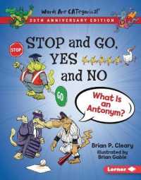Stop and Go, Yes and No, 20th Anniversary Edition : What Is an Antonym? (Words Are Categorical (R) (20th Anniversary Editions)) （Revised Library Binding）
