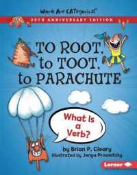 To Root, to Toot, to Parachute, 20th Anniversary Edition : What Is a Verb? (Words Are Categorical (R) (20th Anniversary Editions)) （Revised Library Binding）