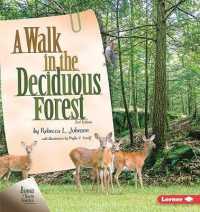 A Walk in the Deciduous Forest, 2nd Edition (Biomes of North America Second Editions) （2ND）