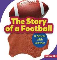 The Story of a Football : It Starts with Leather (Step by Step)