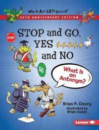 Stop and Go, Yes and No, 20th Anniversary Edition : What Is an Antonym? (Words Are Categorical (R) (20th Anniversary Editions)) （Revised）