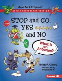 Stop and Go, Yes and No, 20th Anniversary Edition : What Is an Antonym? (Words Are Categorical (20th Anniversary Editions)) （20th Anniversary）
