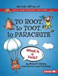To Root, to Toot, to Parachute, 20th Anniversary Edition : What Is a Verb? (Words Are Categorical (R) (20th Anniversary Editions)) （Revised）
