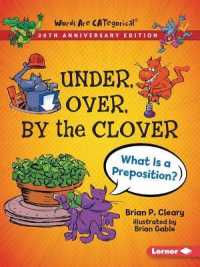 Under, Over, by the Clover, 20th Anniversary Edition : What Is a Preposition? (Words Are Categorical (R) (20th Anniversary Editions)) （Revised）