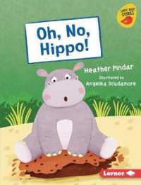 Oh, No, Hippo! (Early Bird Readers -- Blue (Early Bird Stories (Tm))) （Library Binding）