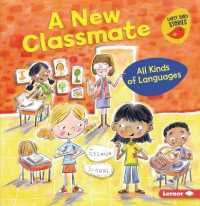 A New Classmate : All Kinds of Languages (All Kinds of People (Early Bird Stories ))