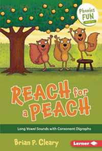 Reach for a Peach : Long Vowel Sounds with Consonant Digraphs (Phonics Fun) （Library Binding）