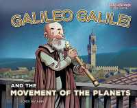 Galileo Galilei and the Movement of the Planets (Graphic Science Biographies) （Library Binding）