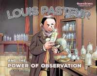 Louis Pasteur and the Power of Observation (Graphic Science Biographies) （Library Binding）