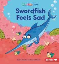 Swordfish Feels Sad (Emotion Ocean) （Library Binding）