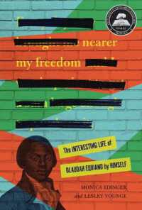 Nearer My Freedom : The Interesting Life of Olaudah Equiano by Himself （Library Binding）