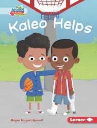 Kaleo Helps (I Care (Pull Ahead Readers People Smarts -- Fiction)) （Library Binding）