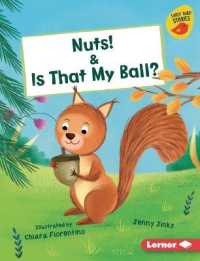Nuts! & Is That My Ball? (Early Bird Readers -- Red (Early Bird Stories (Tm))) （Library Binding）