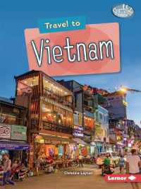 Travel to Vietnam (Searchlight Books — World Traveler)
