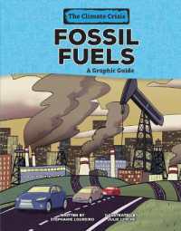 Fossil Fuels : A Graphic Guide (Climate Crisis) （Library Binding）