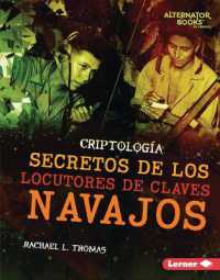 Secretos de Los Locutores de Claves Navajos (Secrets of Navajo Code Talkers) (Criptología (Cryptology) (Alternator Books (R) En Español)) （Library Binding）