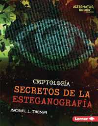 Secretos de la Esteganografía (Secrets of Steganography) (Criptología (Cryptology) (Alternator Books (R) En Español)) （Library Binding）