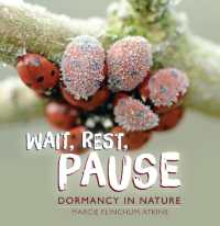 Wait, Rest, Pause : Dormancy in Nature