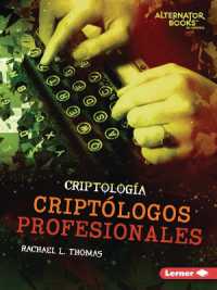 Criptólogos profesionales (Professional Cryptologists) (Criptología (Cryptology) (Alternator Books en español))