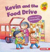 Kevin and the Food Drive : A Story about Generosity (Building Character (Early Bird Stories (Tm)))
