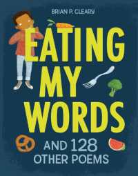 Eating My Words : And 128 Other Poems （Library Binding）