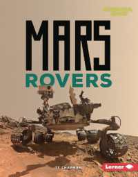 Mars Rovers (Destination Mars (Alternator Books )) （Library Binding）