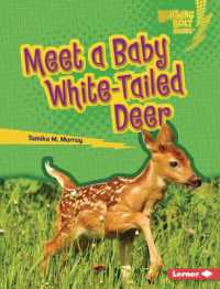 Meet a Baby White-Tailed Deer (Lightning Bolt Books — Baby North American Animals) （Library Binding）
